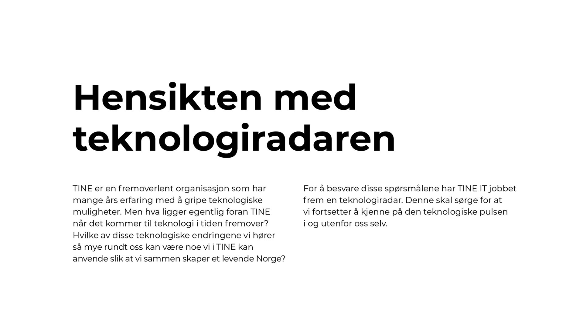 04 Hensikten med teknologiradaren