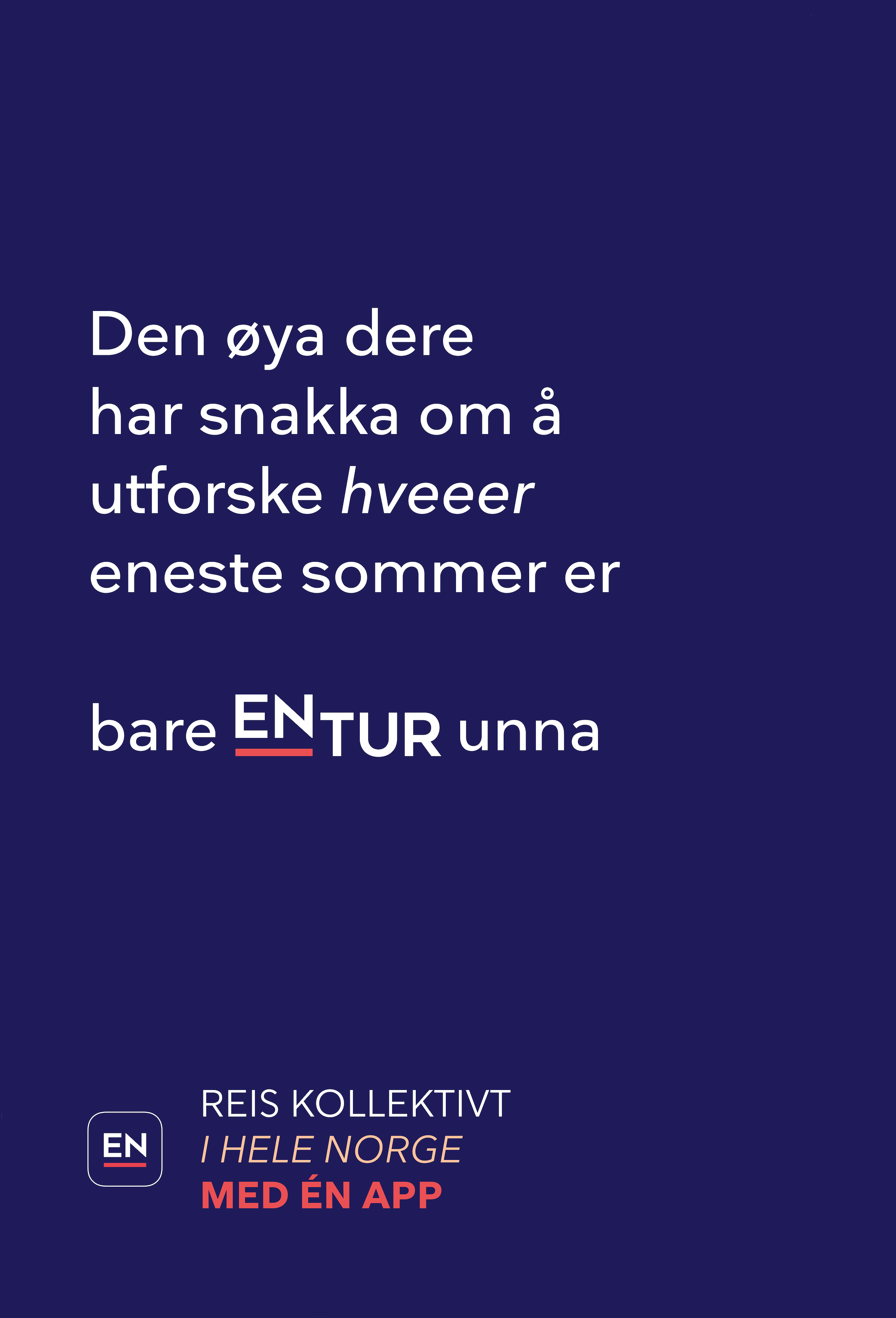 ENTU0081 Sommerkampanje Adshel 1185x1750mm motiv C