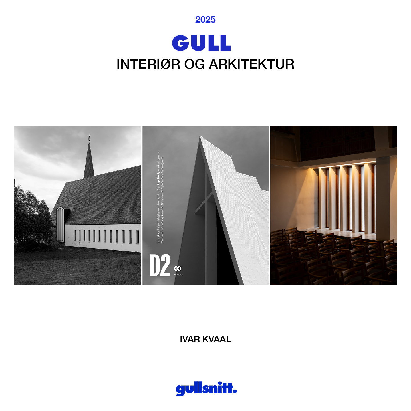 Gullsnitt25 Vinnere Interiørog Arkitektur Gull Ivar Kvaal