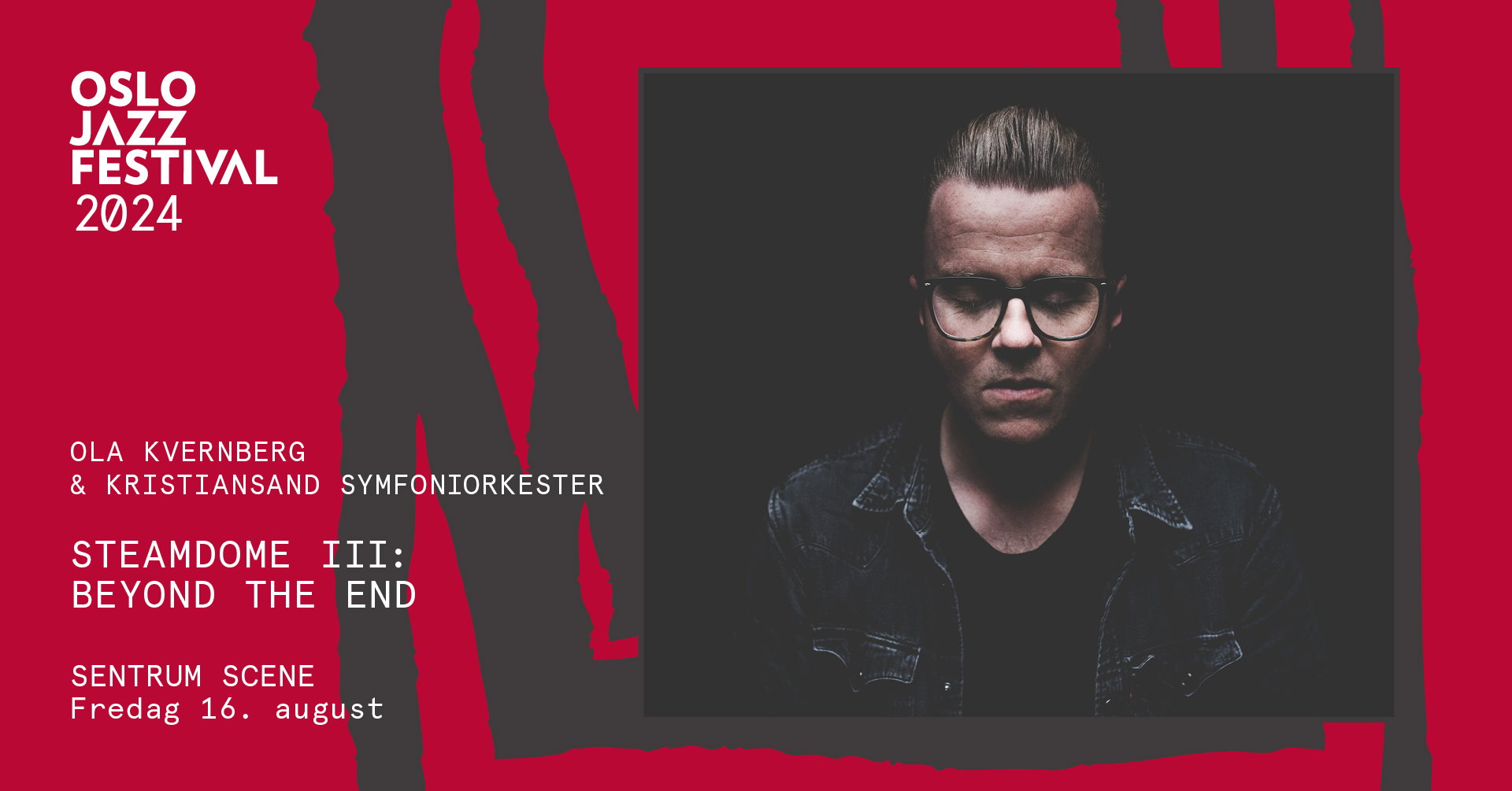 Oslo Jazzfestival Events Ola kvernberg KSO