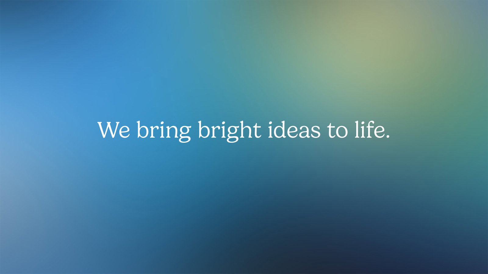 We bring